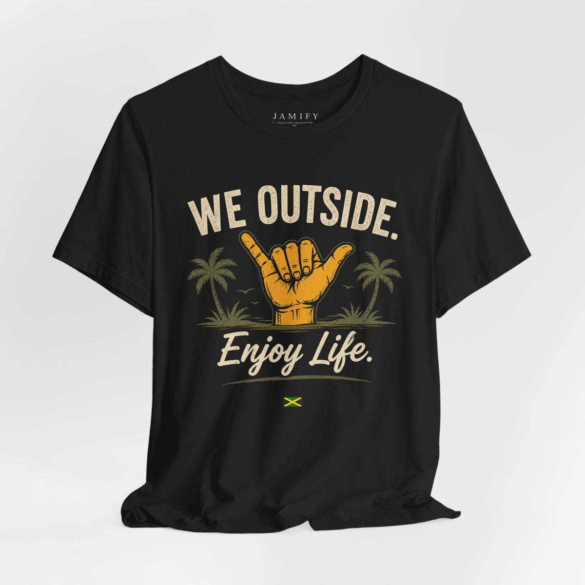 We Outside Enjoy Life T-Shirt