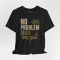 No Problem Mon T-Shirt
