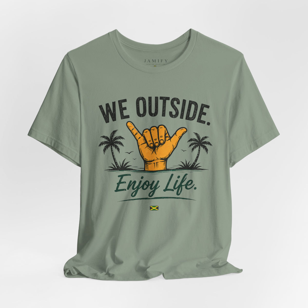 We Outside Enjoy Life T-Shirt