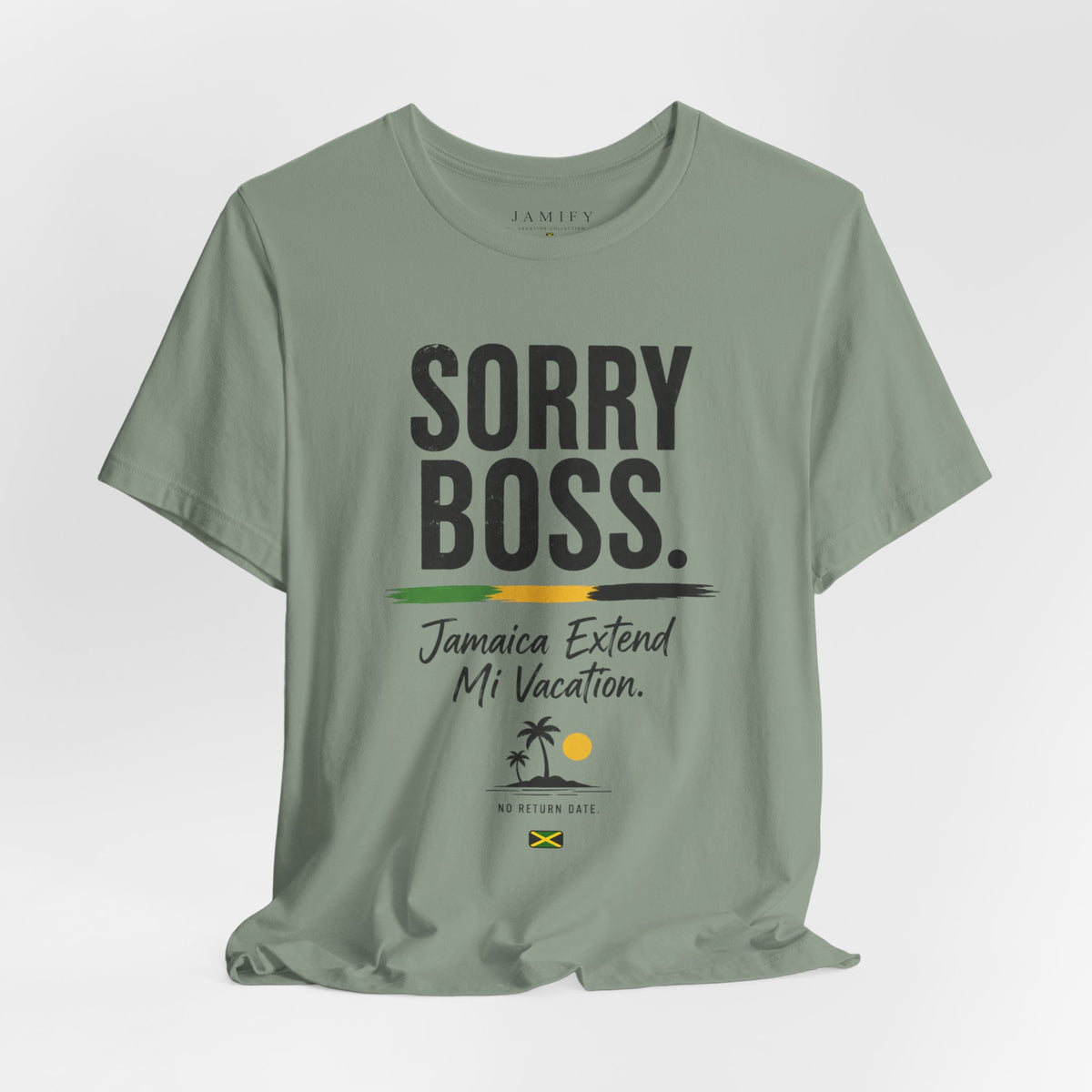 Sorry Boss Jamaica Extend Mi Vacation T-Shirt