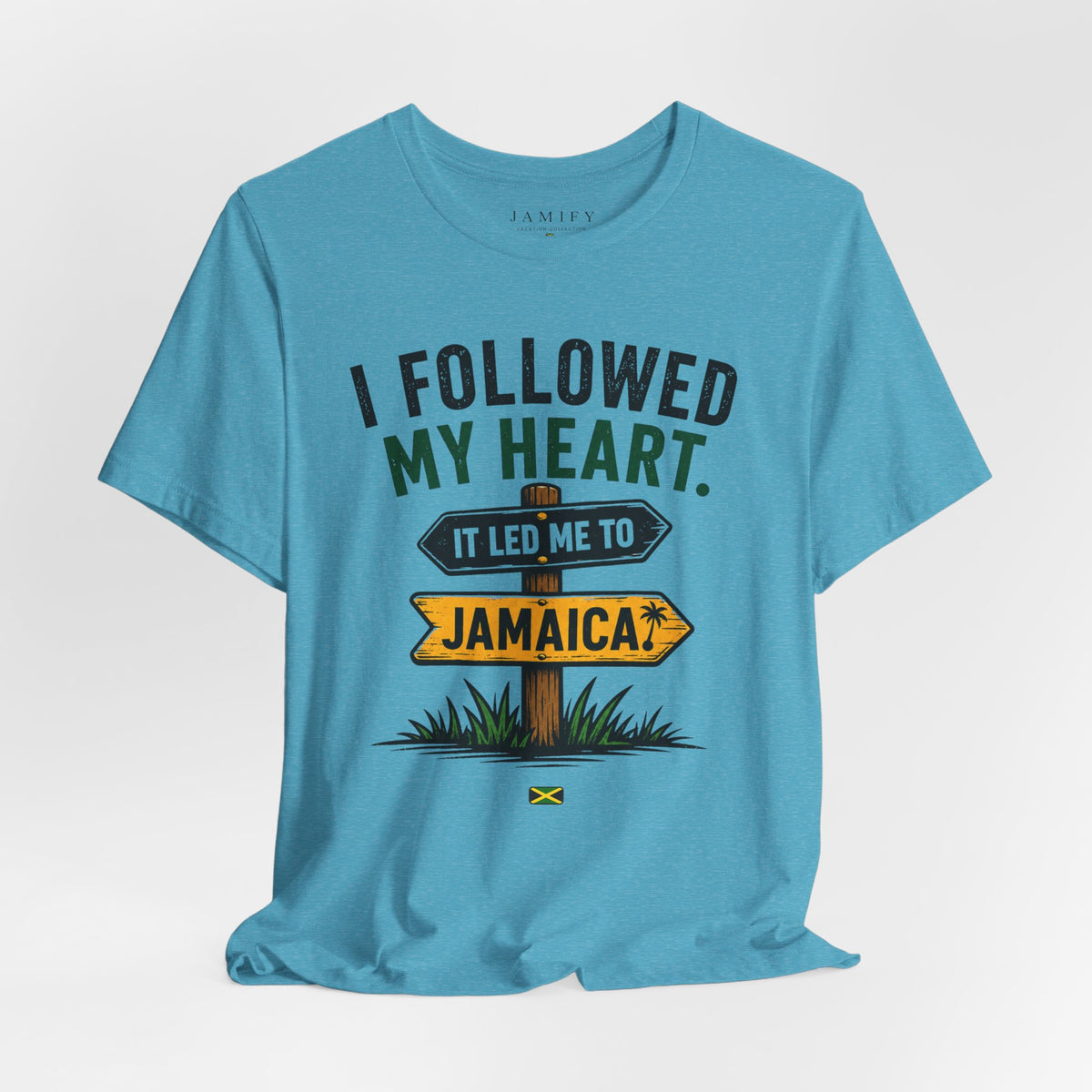 I Followed my Heart It led Me to Jamaica T-Shirt