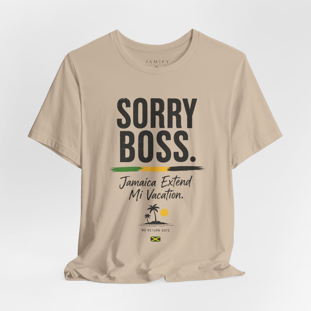 Sorry Boss Jamaica Extend Mi Vacation T-Shirt