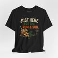 Just Here for the Rum & Sun T-Shirt