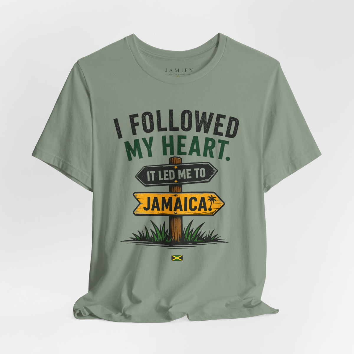 I Followed my Heart It led Me to Jamaica T-Shirt