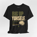 Big Up Yuh Self T-Shirt