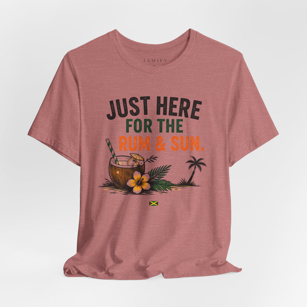 Just Here for the Rum & Sun T-Shirt
