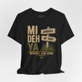 Mi Deh Ya T-Shirt