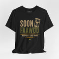 Soon Faawud T-Shirt