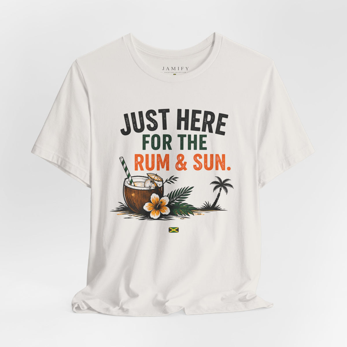 Just Here for the Rum & Sun T-Shirt