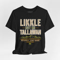Likkle But Mi Tallawah T-Shirt